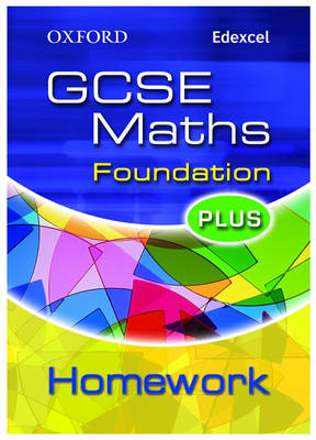 Oxford GCSE Maths for Edexcel: Foundation Plus Homework Book (Paperback)