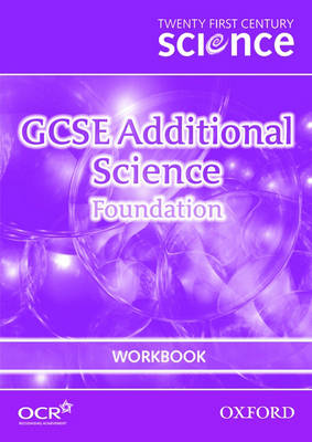 Twenty First Century Science: GCSE Additional Science Foundation Workbook (Paperback)