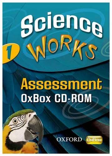 Science Works: 1: Assessment OxBox CD-ROM: 1 (CD-ROM)