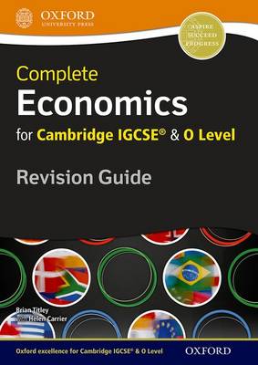 Complete Economics for Cambridge IGCSE (R) and O Level Revision Guide (Paperback)