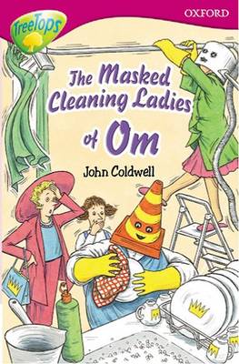 Oxford Reading Tree: Level 10: Treetops Stories: the Masked Cleaning Ladies of Om (Paperback)