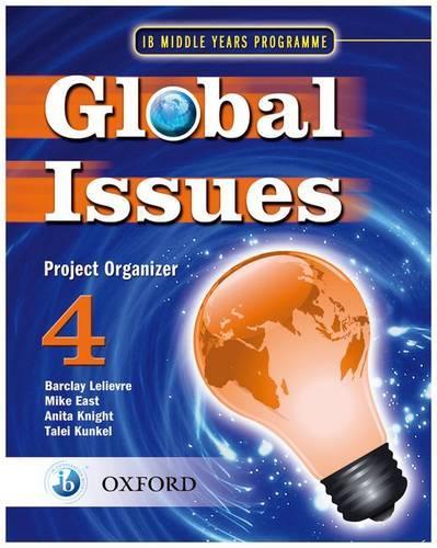 Global Issues: MYP Project Organizer 4: IB Middle Years Programme (Paperback)