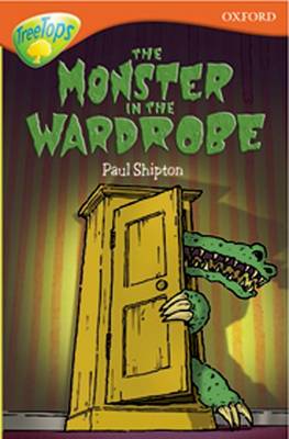 Oxford Reading Tree: Level 13: Treetops More Stories A: The Monster in the Wardrobe (Paperback)