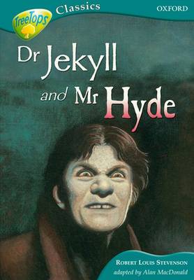 Oxford Reading Tree: Level 16B: Treetops Classics: Dr Jekyll and Mr Hyde (Paperback)