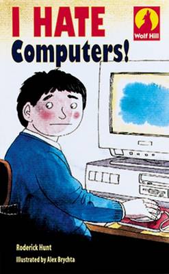 Wolf Hill: Level 1: I Hate Computers! (Paperback)
