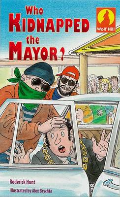 Wolf Hill: Who Kidnapped the Mayor? Level 5 (Paperback)