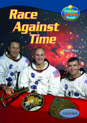 Oxford Reading Tree: Levels 13-14: Treetops True Stories: Race Against Time: The Story of Apollo 13 (Paperback)