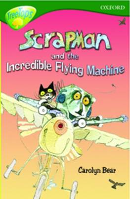 Oxford Reading Tree: Level 12: Treetops: More Stories C: Scrapman and the Incredible Flying Machine (Paperback)
