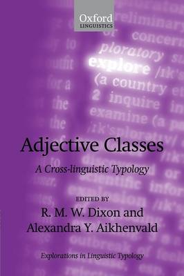 Adjective Classes: A Cross-linguistic Typology - Explorations in Language and Space C 1 (Paperback)