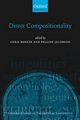 Direct Compositionality - Oxford Studies in Theoretical Linguistics 14 (Paperback)