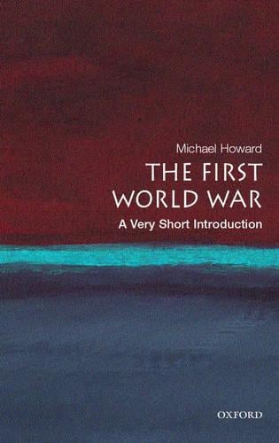 The First World War by Professor Michael Howard | Waterstones