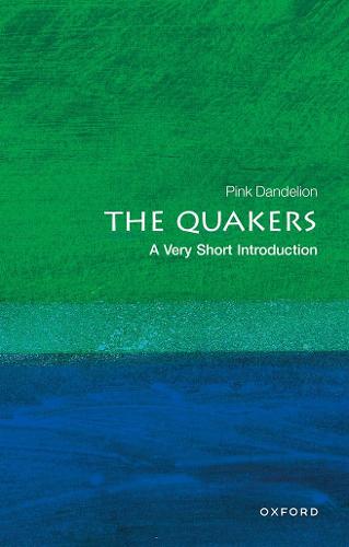 The Quakers: A Very Short Introduction - Pink Dandelion