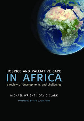 Hospice and Palliative Care in Africa: A review of developments and challenges (Paperback)