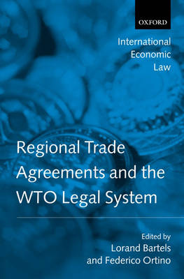 Regional Trade Agreements and the WTO Legal System - International Economic Law Series (Hardback)