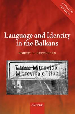 Language and Identity in the Balkans: Serbo-Croatian and Its Disintegration (Paperback)