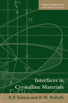 Interfaces in Crystalline Materials - Oxford Classic Texts in the Physical Sciences (Paperback)