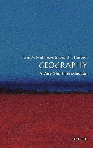 Geography: A Very Short Introduction - Very Short Introductions (Paperback)