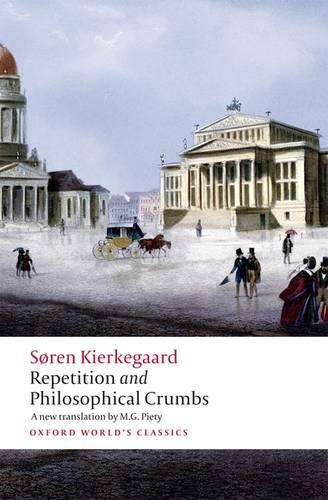 Repetition and Philosophical Crumbs - Oxford World's Classics (Paperback)