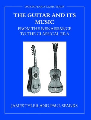 The Guitar and its Music: From the Renaissance to the Classical Era (Paperback)