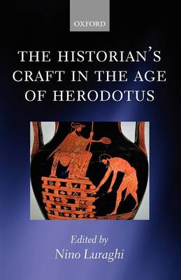The Historian's Craft in the Age of Herodotus (Paperback)