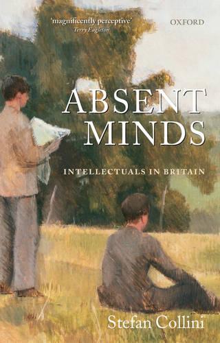Absent Minds: Intellectuals in Britain (Paperback)