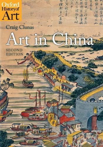 Art in China - Oxford History of Art (Paperback)