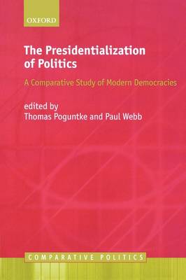 The Presidentialization of Politics: A Comparative Study of Modern Democracies - Comparative Politics (Paperback)