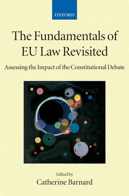 The Fundamentals of EU Law Revisited: Assessing the Impact of the Constitutional Debate - Collected Courses of the Academy of European Law (Hardback)