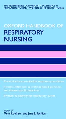 Oxford Handbook of Respiratory Nursing - Oxford Handbooks in Nursing (Paperback)