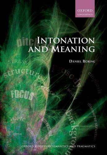 Intonation and Meaning - Oxford Surveys in Semantics and Pragmatics (Hardback)