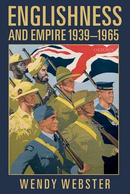 Englishness and Empire 1939-1965 (Paperback)