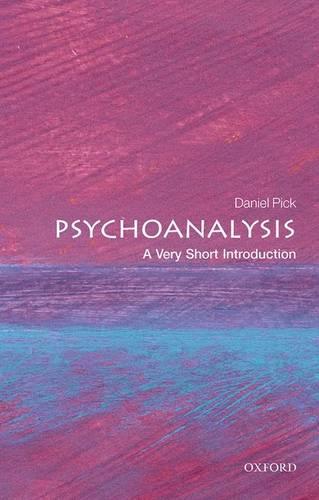 Psychoanalysis: A Very Short Introduction - Very Short Introductions (Paperback)