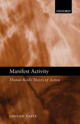 Manifest Activity: Thomas Reid's Theory of Action (Paperback)