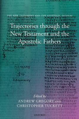 Trajectories through the New Testament and the Apostolic Fathers (Paperback)
