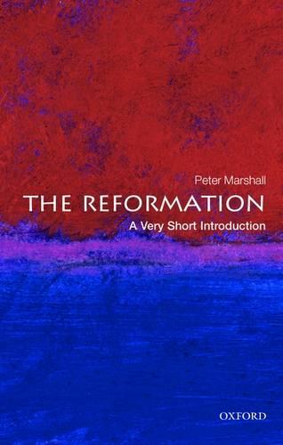 The Reformation: A Very Short Introduction - Very Short Introductions (Paperback)