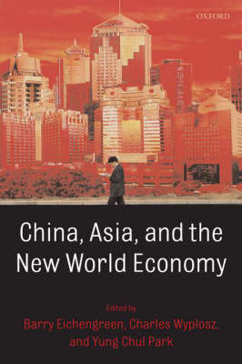 China, Asia, and the New World Economy (Paperback)