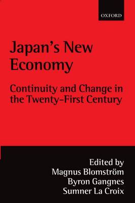 Japan's New Economy: Continuity and Change in the Twenty-First Century (Paperback)