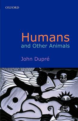 Humans and Other Animals (Paperback)