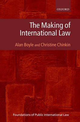 The Making of International Law - Foundations of Public International Law (Hardback)