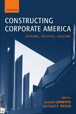 Constructing Corporate America: History, Politics, Culture (Paperback)