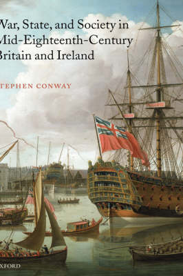 War, State, and Society in Mid-Eighteenth-Century Britain and Ireland (Hardback)