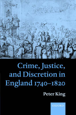 Crime, Justice and Discretion in England 1740-1820 (Paperback)