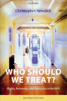 Who Should We Treat?: Rights, Rationing, and Resources in the NHS (Paperback)