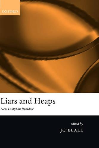 Liars and Heaps: New Essays on Paradox (Hardback)