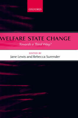 Welfare State Change: Towards a Third Way? (Hardback)