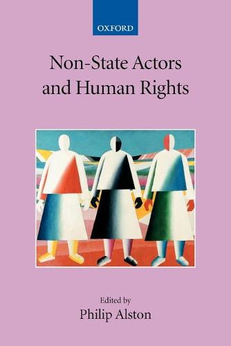 Non-State Actors and Human Rights - Collected Courses of the Academy of European Law (Paperback)