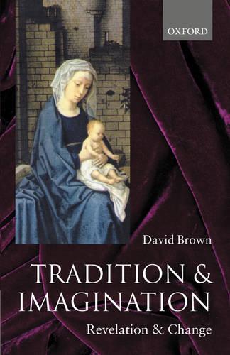 Tradition and Imagination: Revelation and Change (Paperback)
