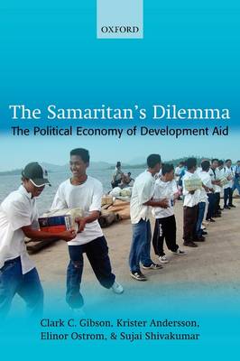 The Samaritan's Dilemma: The Political Economy of Development Aid (Paperback)