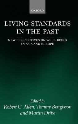 Living Standards in the Past: New Perspectives on Well-Being in Asia and Europe (Hardback)