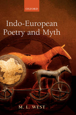 Indo-European Poetry and Myth (Hardback)